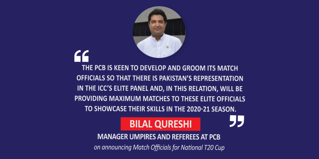 Bilal Qureshi, Manager Umpires and Referees, PCB on announcing Match Officials for National T20 Cup
