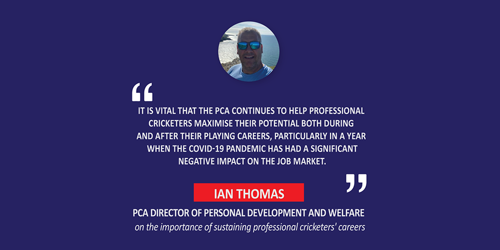 Ian Thomas, PCA Director of Personal Development and Welfare on the importance of sustaining professional cricketers' careers