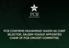 PCB confirms M. Wasim as chief selector, Saleem Yousuf appointed Chair of PCB Cricket Committee