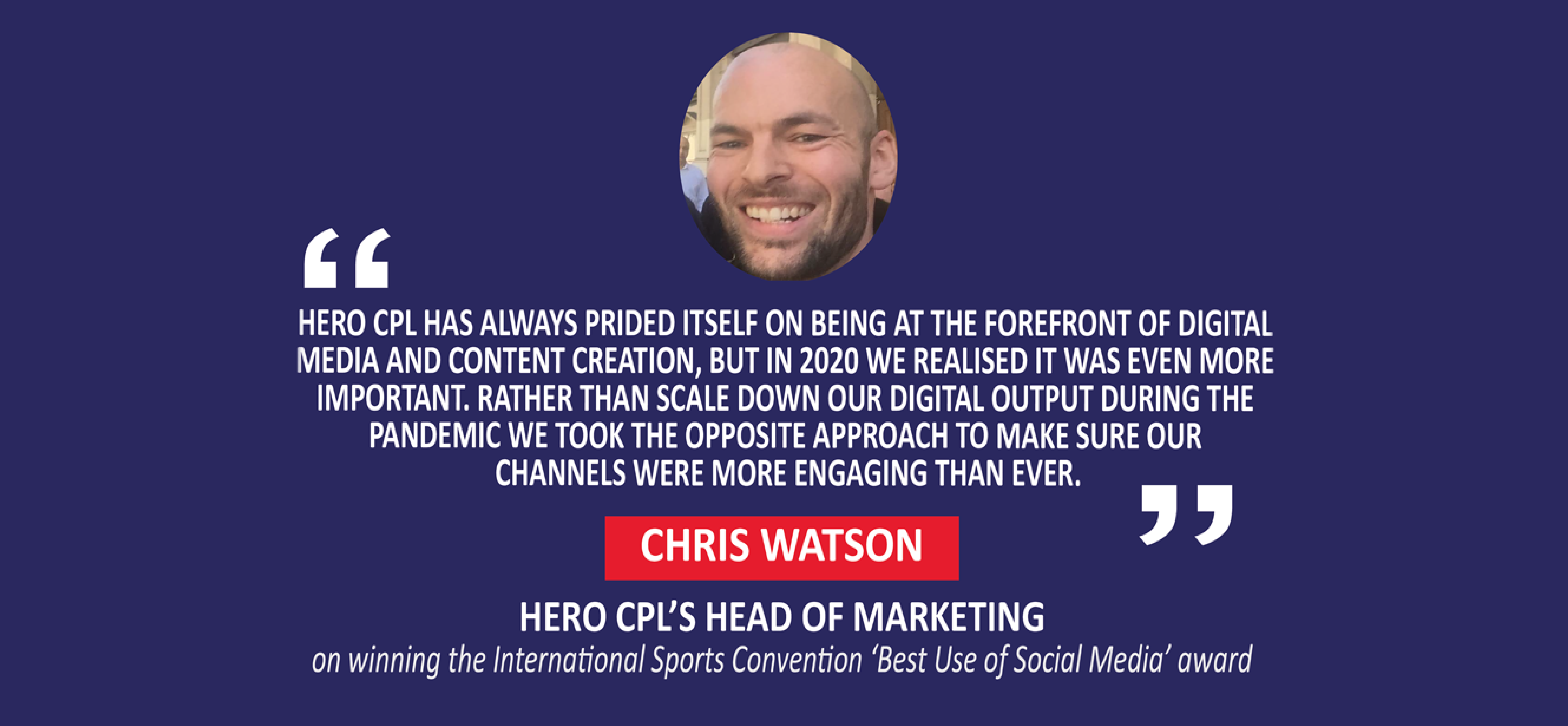 Chris Watson, Hero CPL’s Head of Marketing on winning the International Sports Convention ‘Best Use of Social Media’ award