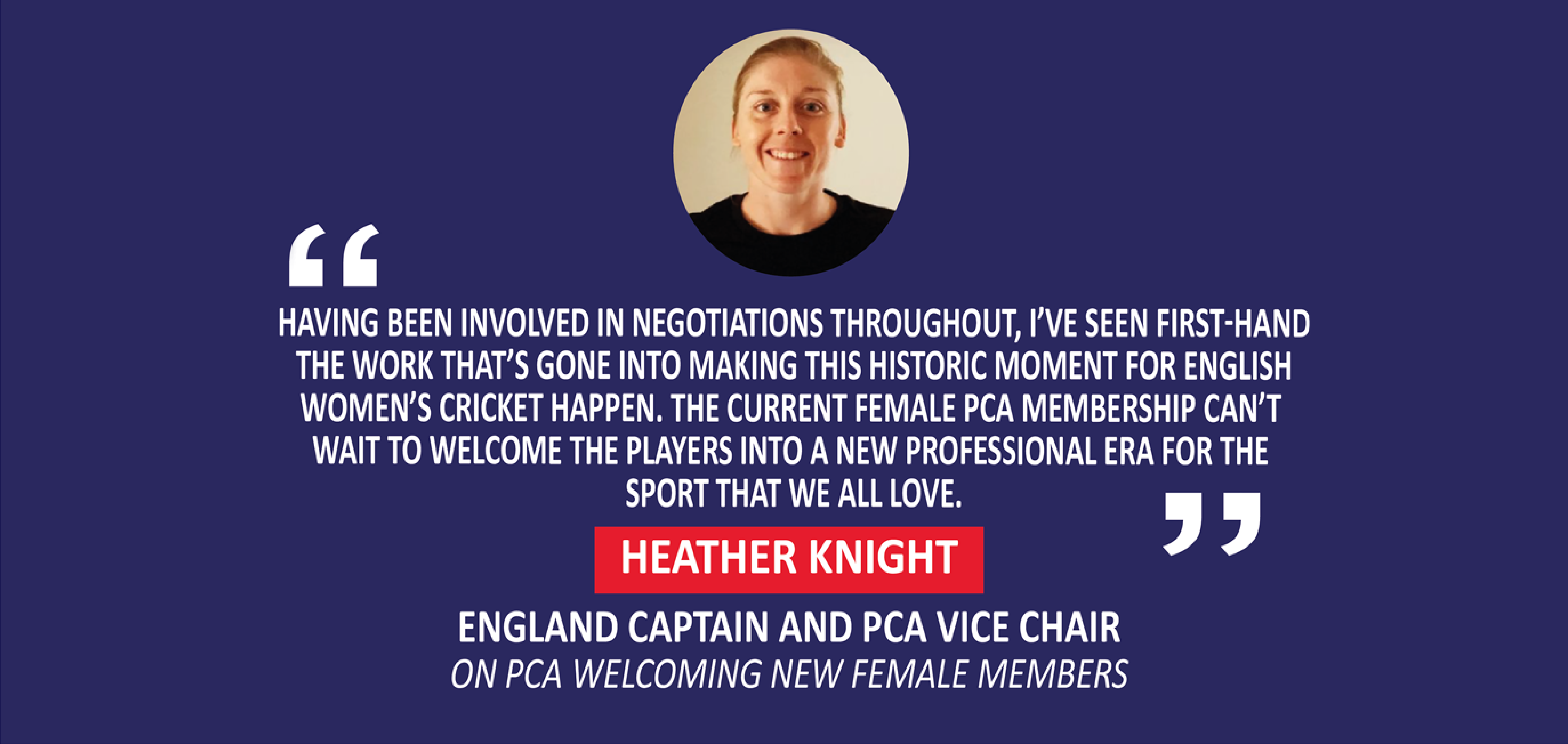Heather Knight, England captain and PCA Vice Chair on PCA welcoming new female members