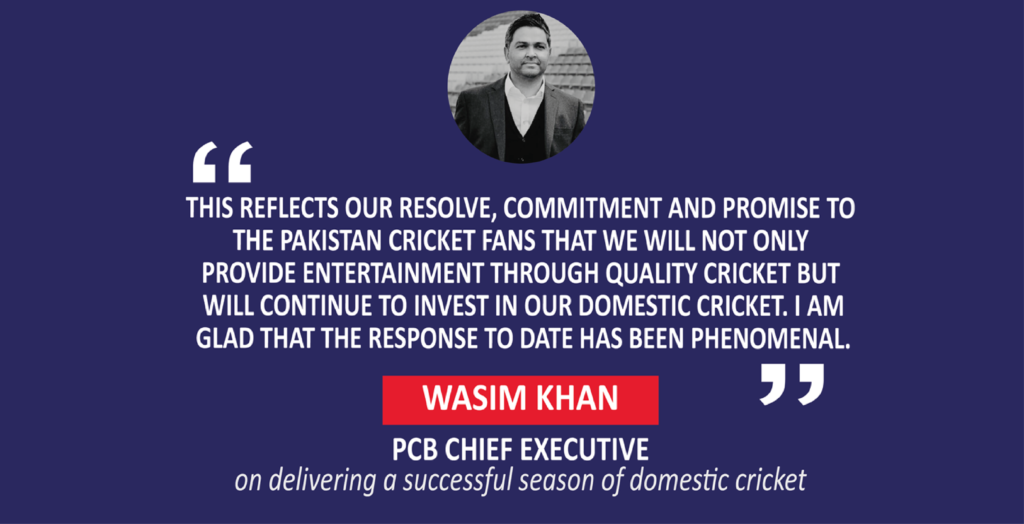 Wasim Khan, PCB Chief Executive on delivering a successful season of domestic cricket