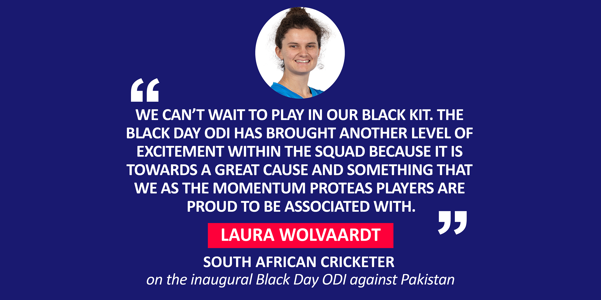 Laura Wolvaardt, South African Cricketer on the inaugural Black Day ODI against Pakistan