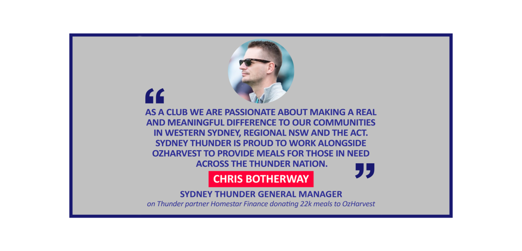 Chris Botherway, Sydney Thunder General Manager on Thunder partner Homestar Finance donating 22k meals to OzHarvest