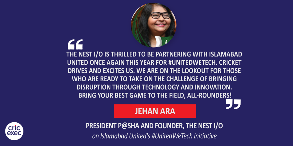 Jehan Ara, President P@SHA and Founder, The Nest I/O on Islamabad United's #UnitedWeTech initiative
