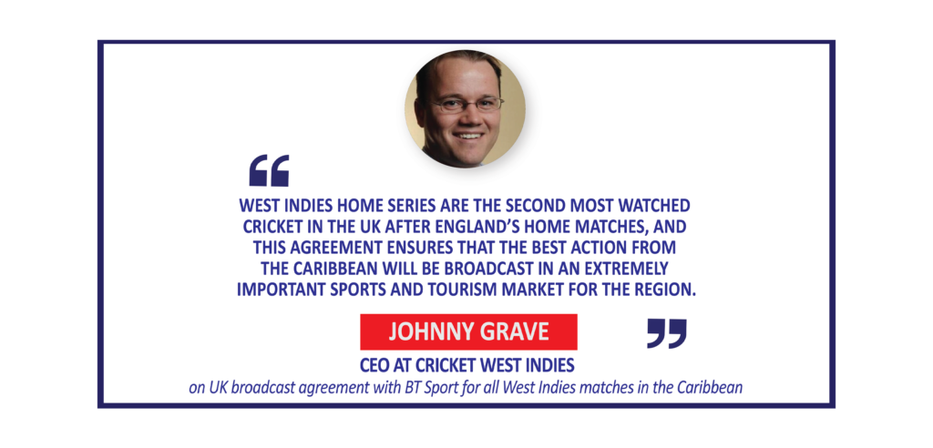 Johnny Grave, CEO at Cricket West Indies on UK broadcast agreement with BT Sport for all West Indies matches in the Caribbean