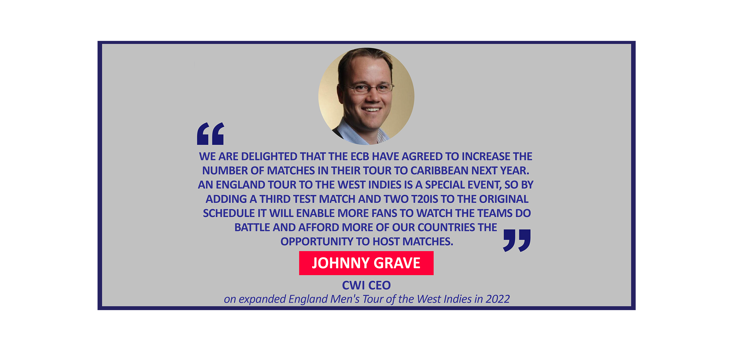 Johnny Grave, CWI CEO on expanded England Men's Tour of the West Indies in 2022
