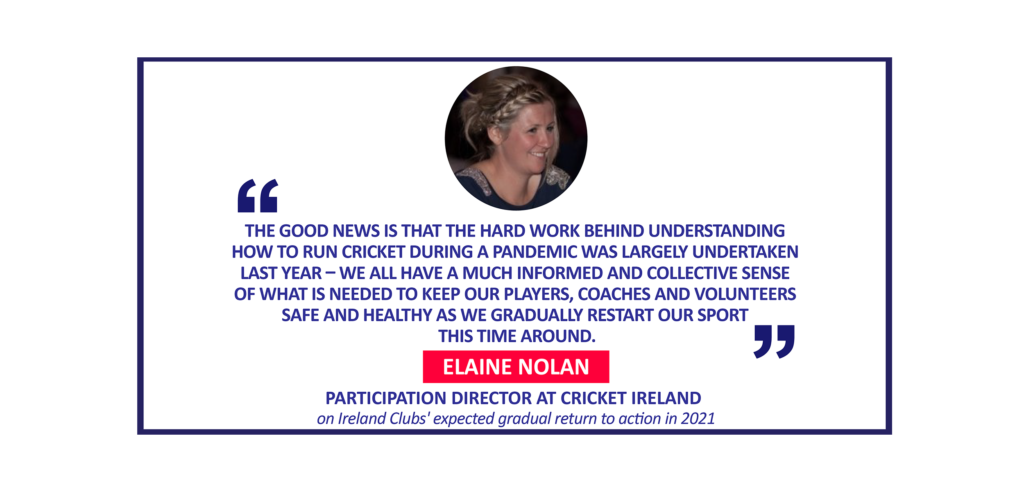 Elaine Nolan, Participation Director at Cricket Ireland on Ireland Clubs' expected gradual return to action in 2021