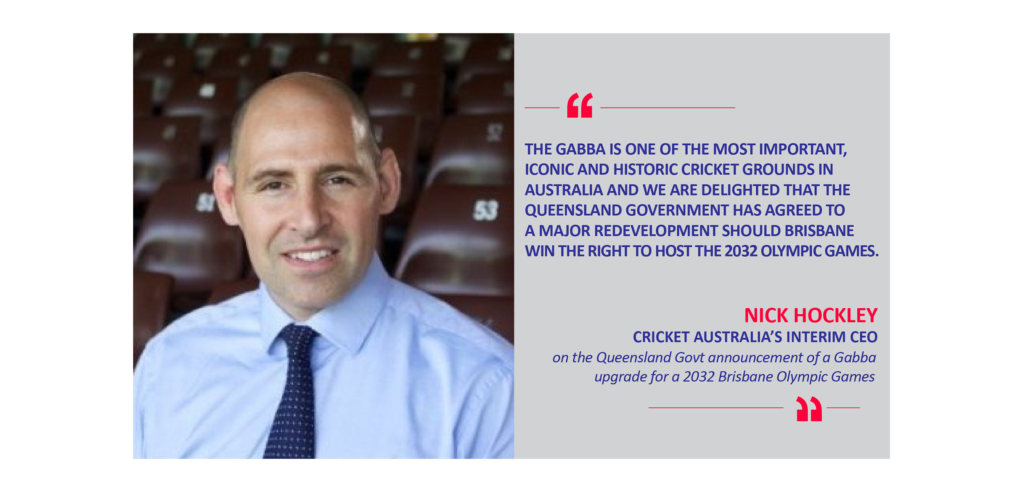 Nick Hockley, Cricket Australia’s Interim CEO on the Queensland Govt announcement of a Gabba upgrade for a 2032 Brisbane Olympic Games