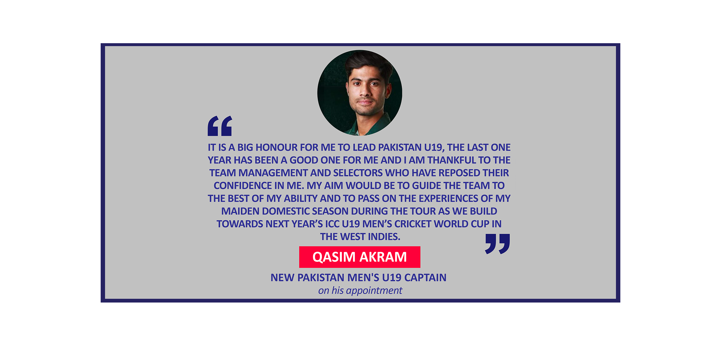Qasim Akram, new Pakistan Men's U19 Captain on his appointment
