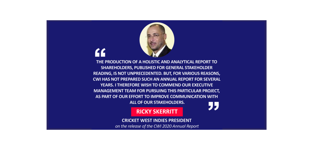 Ricky Skerritt, Cricket West Indies President on the release of the CWI 2020 Annual Report