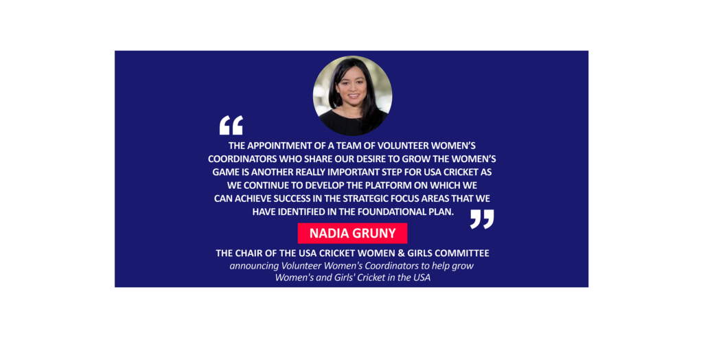 Nadia Gruny, the Chair of the USA Cricket Women & Girls Committee announcing Volunteer Women's Coordinators to help grow Women's and Girls' Cricket in the USA