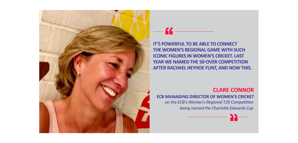 Clare Connor, ECB Managing Director of Women's Cricket on the ECB's Women's Regional T20 Competition being named the Charlotte Edwards Cup