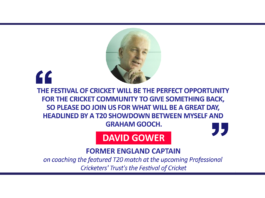 David Gower, Former England captain on coaching the featured T20 match at the upcoming Professional Cricketers' Trust's the Festival of Cricket