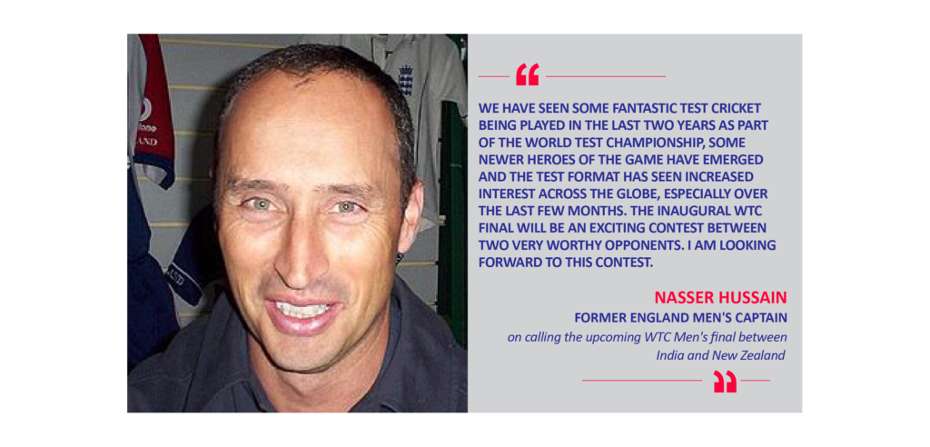 Nasser Hussain former England Men's captain on calling the upcoming WTC Men's final between India and New Zealand
