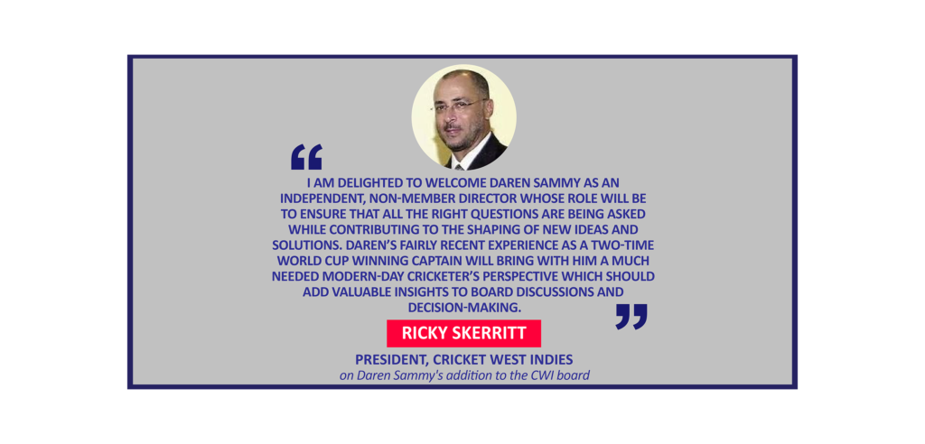 Ricky Skerritt, President, Cricket West Indies on Daren Sammy's addition to the CWI board