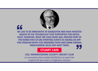 Stuart Cain, CEO, Warwickshire County Cricket Club on innovations that enabled 60,000 fans to watch the England-NZ test match at Edgbaston Stadium