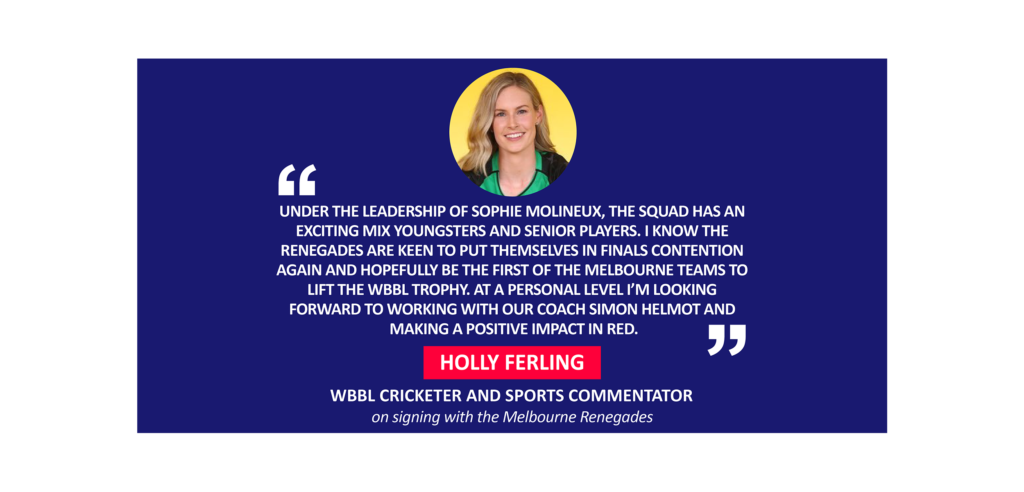 Holly Ferling, WBBL Cricketer and Sports Commentator on signing with the Melbourne Renegades