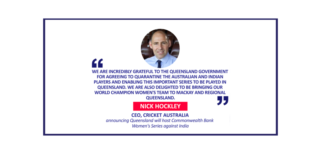 Nick Hockley, CEO, Cricket Australia announcing Queensland will host Commonwealth Bank Women's Series against India