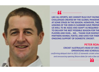 Peter Roach, Cricket Australia’s Head of Cricket Operations and Scheduling confirming delayed start to 2021-22 domestic cricket schedule, and announcing opening fixture dates for only a few state
