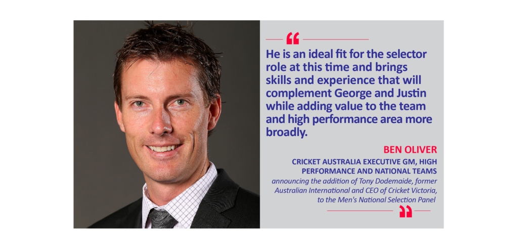 Ben Oliver, Cricket Australia Executive GM, High Performance and National Teams announcing the addition of Tony Dodemaide, former Australian International and CEO of Cricket Victoria, to the Men's National Selection Panel