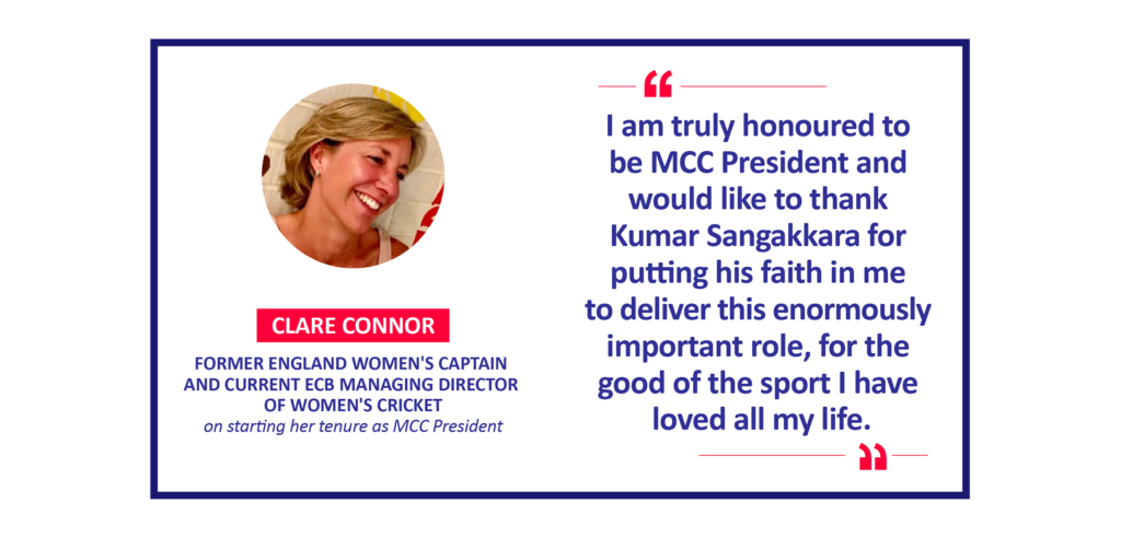 Clare Connor, former England Women's Captain and current ECB Managing Director of Women's Cricket on starting her tenure as MCC President