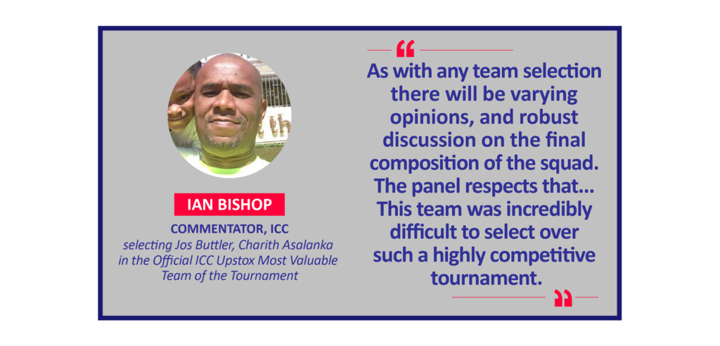 Ian Bshop, Commentator, ICC selecting Jos Buttler, Charith Asalanka in the Official ICC Upstox Most Valuable Team of the Tournament