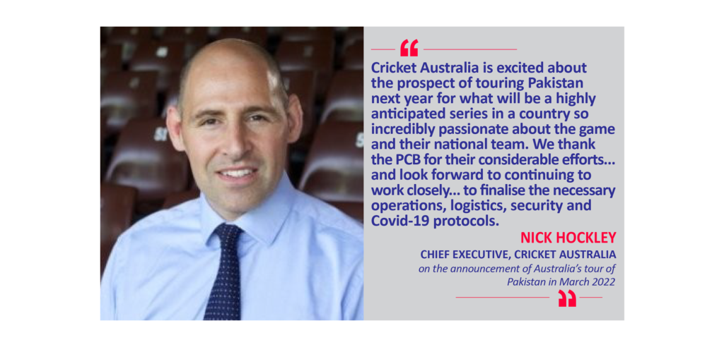 Nick Hockley, Chief Executive, Cricket Australia on the announcement of Australia’s tour of Pakistan in March 2022