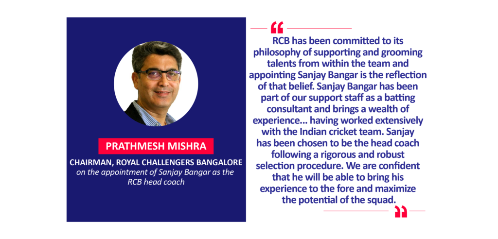Prathmesh Mishra, Chairman, Royal Challengers Bangalore on the appointment of Sanjay Bangar as the RCB head coach