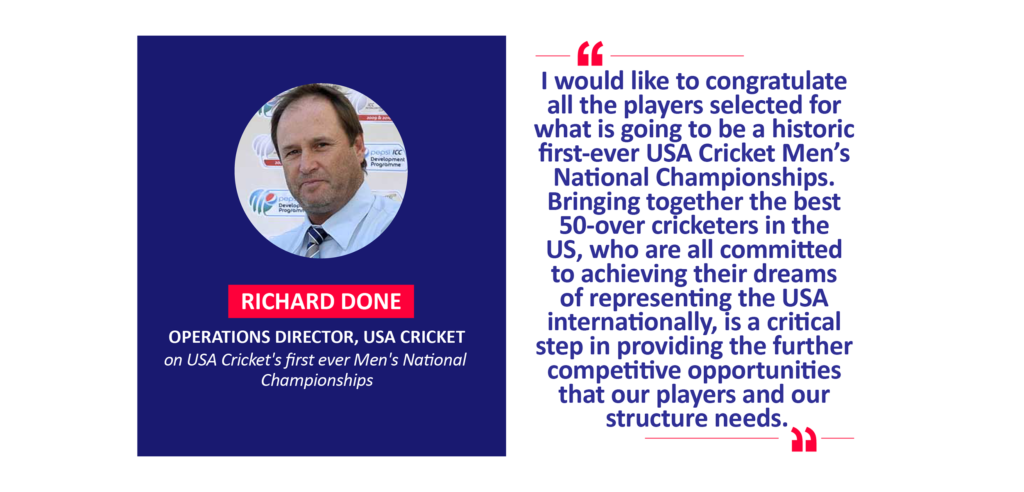 Richard Done, Operations Director, USA Cricket on USA Cricket's first ever Men's National Championships