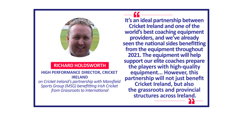 Richard Holdsworth, High Performance Director, Cricket Ireland on Cricket Ireland's partnership with Mansfield Sports Group (MSG) benefitting Irish Cricket from Grassroots to International
