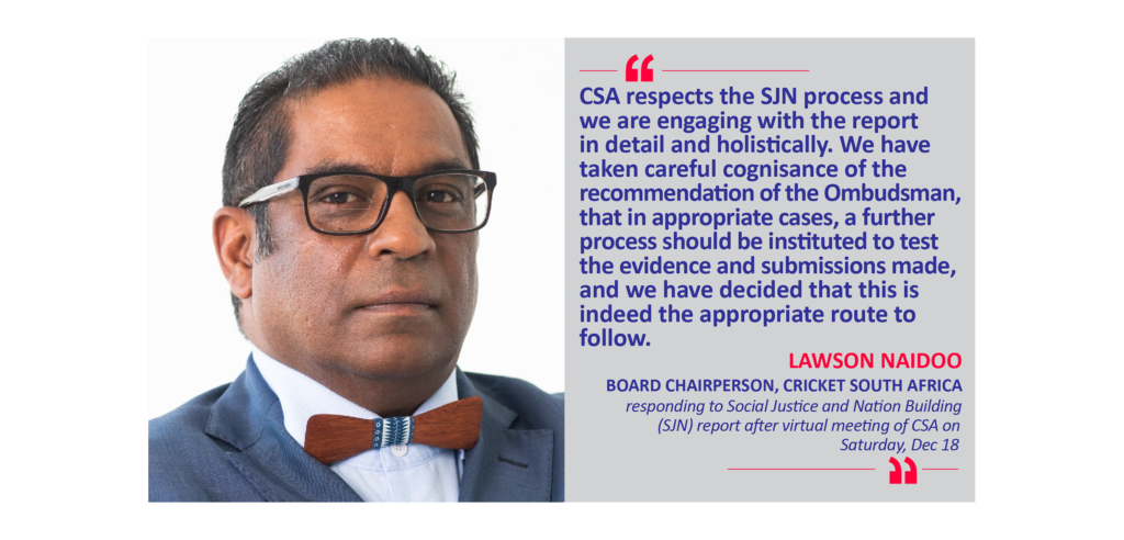 Lawson Naidoo, Board chairperson, Cricket South Africa responding to Social Justice and Nation Building (SJN) report after virtual meeting of CSA on Saturday, Dec 18