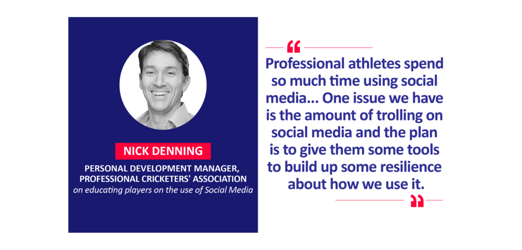 Nick Denning, Personal Development Manager, Professional Cricketers' Association on educating players on the use of Social Media