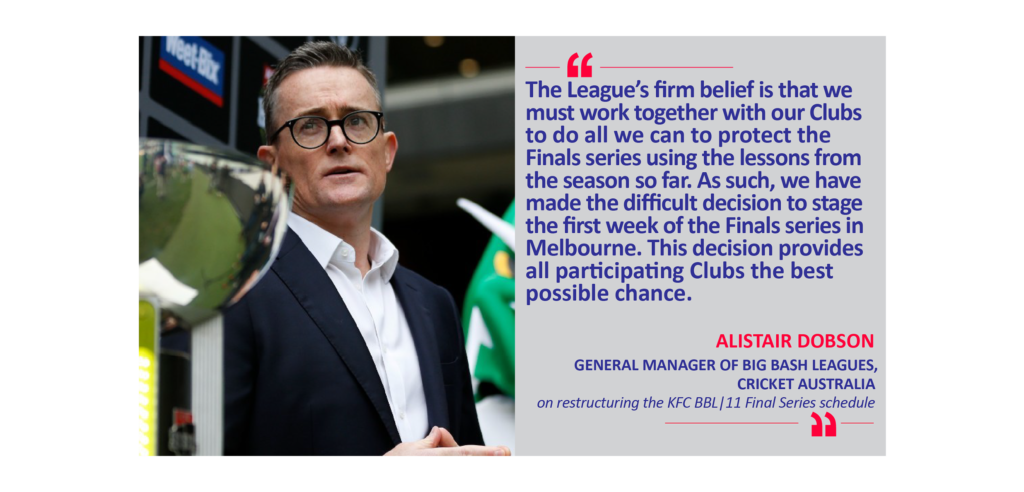 Alistair Dobson, General Manager of Big Bash Leagues, Cricket Australia on restructuring the KFC BBL|11 Final Series schedule