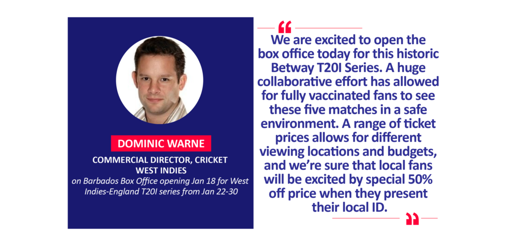 Dominic Warne, Commercial Director, Cricket West Indies on Barbados Box Office opening Jan 18 for West Indies-England T20I series from Jan 22-30