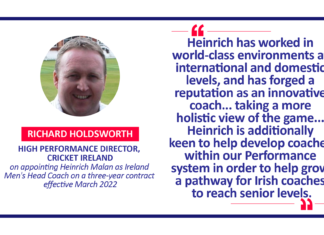 Richard Holdsworth, High Performance Director, Cricket Ireland on appointing Heinrich Malan as Ireland Men's Head Coach on a three-year contract effective March 2022