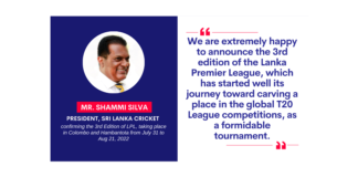 Mr. Shammi Silva, President, Sri Lanka Cricket confirming the 3rd Edition of LPL, taking place in Colombo and Hambantota from July 31 to Aug 21, 2022