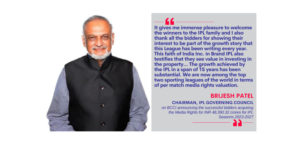 Brijesh Patel, Chairman, IPL Governing Council on BCCI announcing the successful bidders acquiring the Media Rights for INR 48,390.32 crores for IPL Seasons 2023-2027