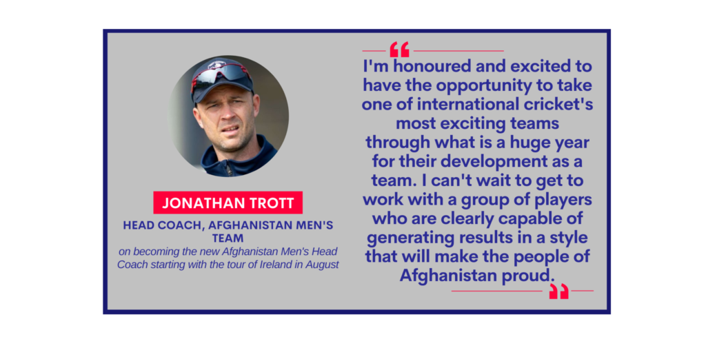Jonathan Trott, Head Coach, Afghanistan Men's Team on becoming the new Afghanistan Men's Head Coach starting with the tour of Ireland in August