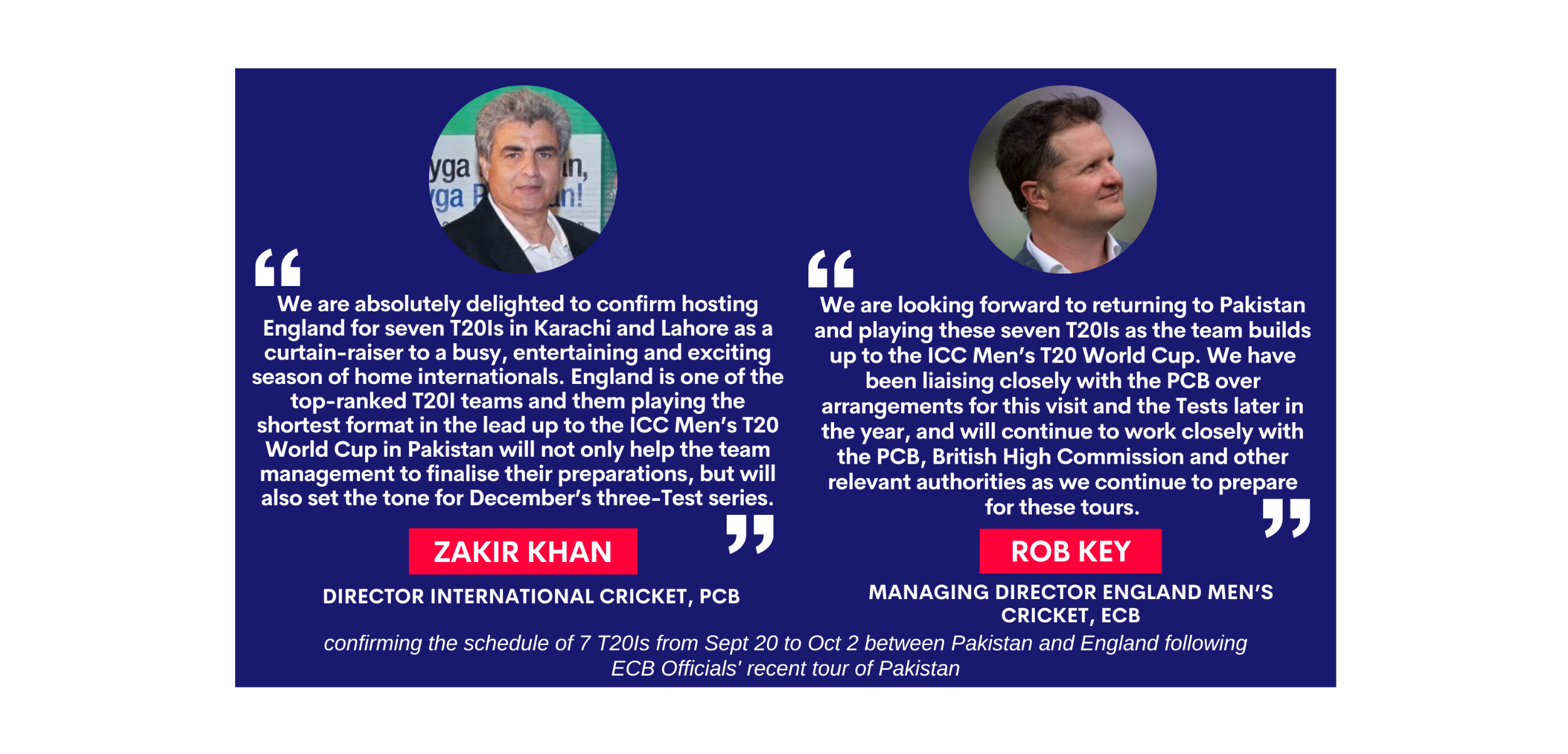 Zakir Khan and Rob Key confirming the schedule of 7 T20Is from Sept 20 to Oct 2 between Pakistan and England following ECB Officials' recent tour of Pakistan
