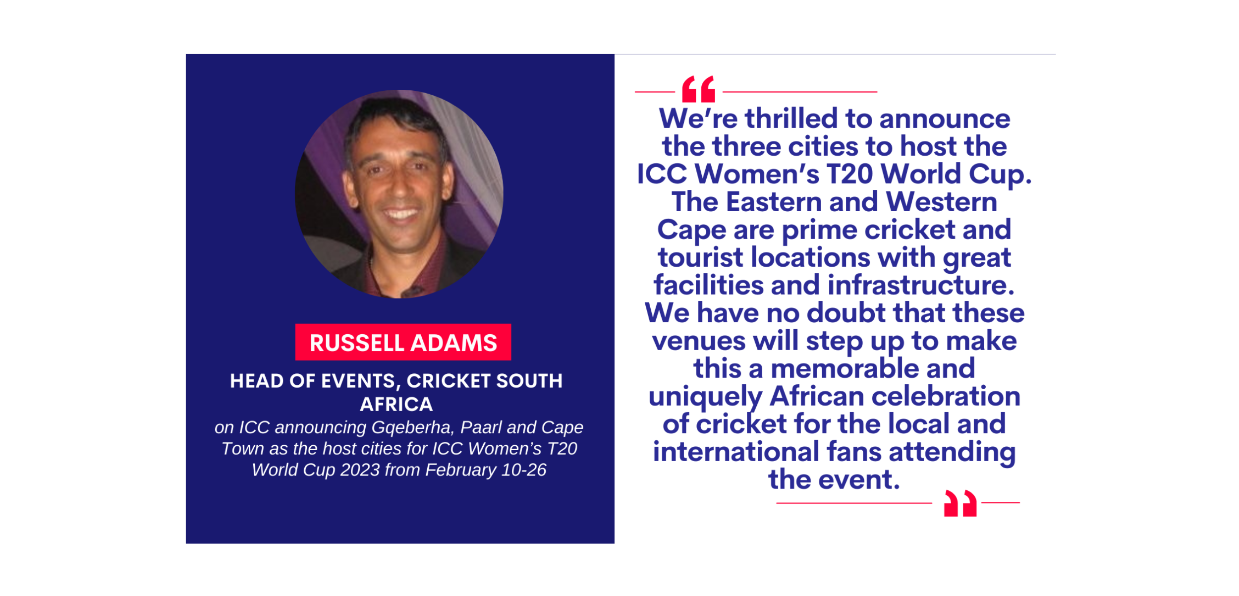 Russell Adams, Head of Events, Cricket South Africa on ICC announcing Gqeberha, Paarl and Cape Town as the host cities for ICC Women’s T20 World Cup 2023 from February 10-26