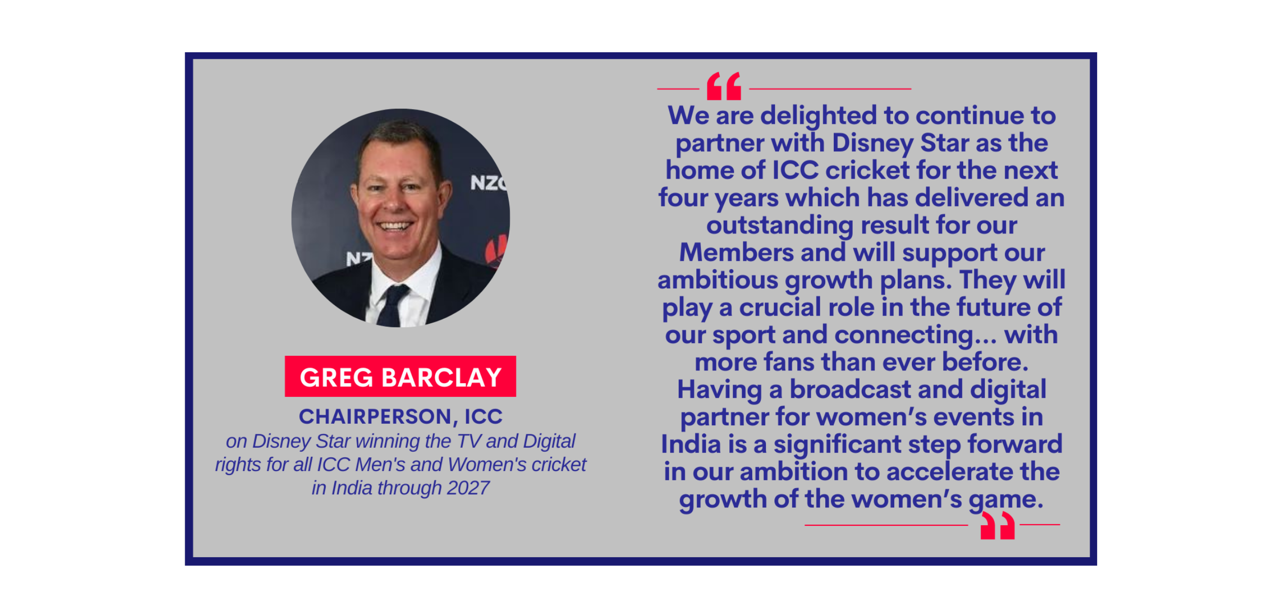 Greg Barclay, Chairperson, ICC on Disney Star winning the TV and Digital rights for all ICC Men's and Women's cricket in India through 2027
