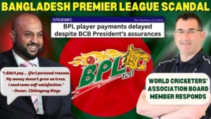 News graphic highlighting the Bangladesh Premier League (BPL) 2025 payment scandal, featuring quotes from a Chittagong Kings owner and a World Cricketers’ Association board member’s response.