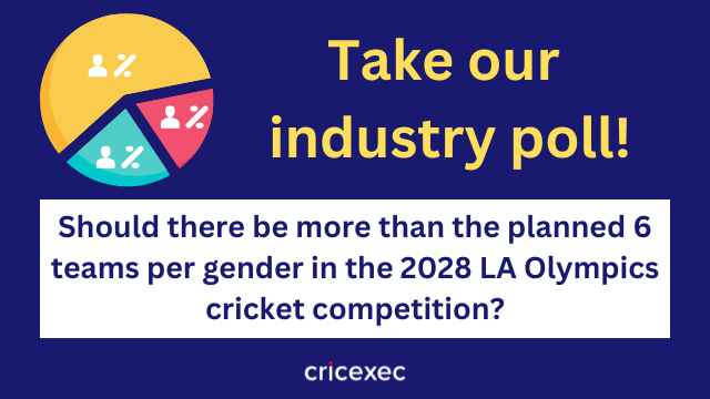 Should there be more than the planned 6 teams per gender in the 2028 LA Olympics cricket competition?