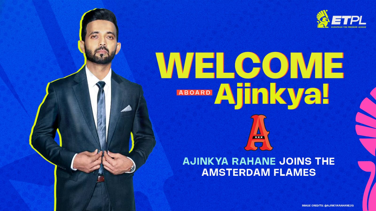 Ajinkya Rahane joins Amsterdam Flames for the European T20 Premier League