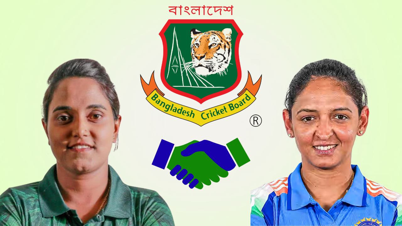 Nigar Sultana and Harmanpreet Kaur with Bangladesh Cricket Board logo and handshake graphic